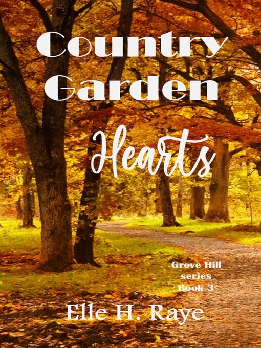 Title details for Country Garden Hearts by Elle H. Raye - Available